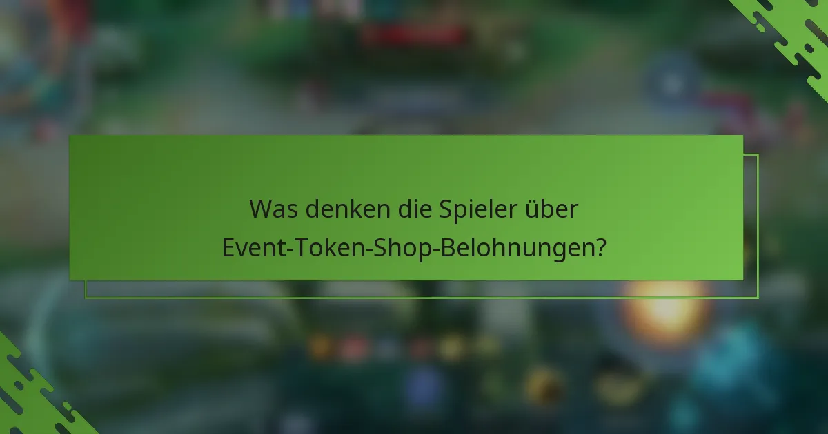 Was denken die Spieler über Event-Token-Shop-Belohnungen?